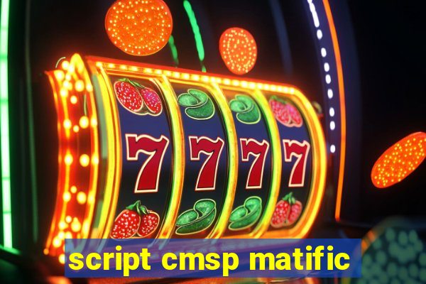 script cmsp matific